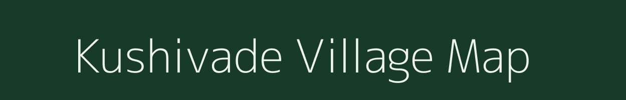 Kushivade village map in Maharashtra