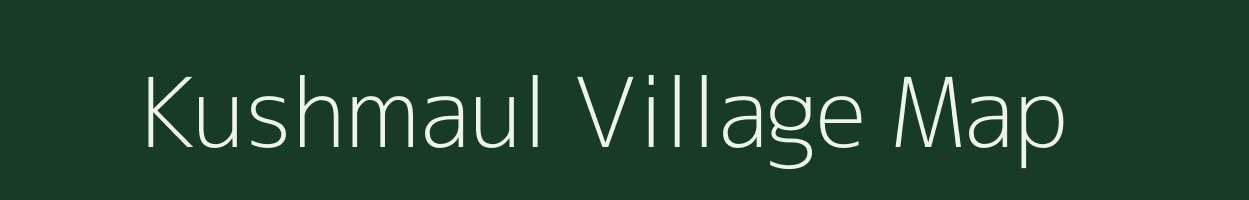 Kushmaul village map in Uttar Pradesh