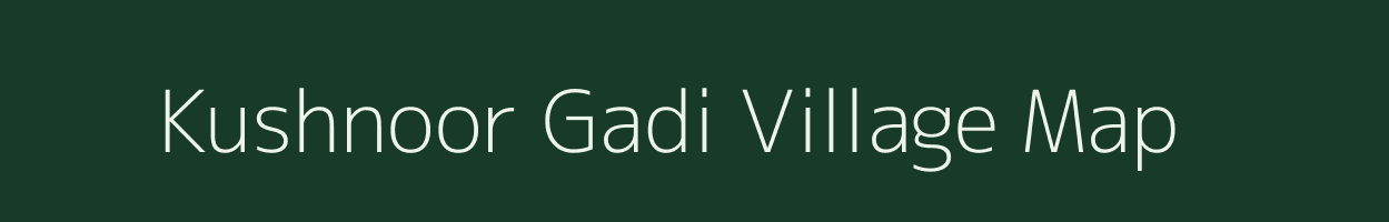 Kushnoor Gadi village map in Karnataka
