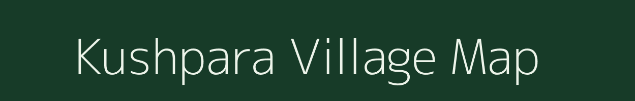 Kushpara village map in Assam