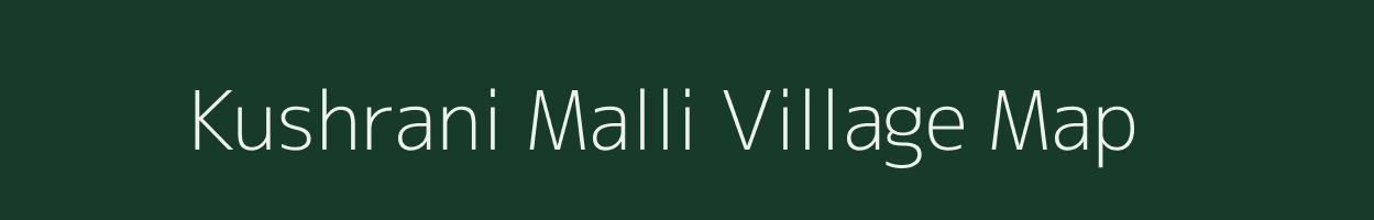 Kushrani Malli village map in Uttarakhand