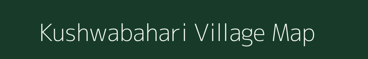 Kushwabahari village map in Chhattisgarh