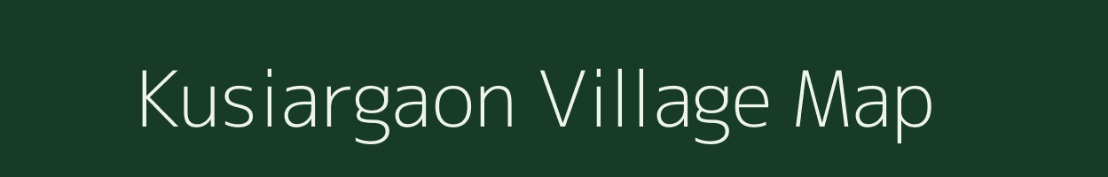 Kusiargaon village map in Bihar