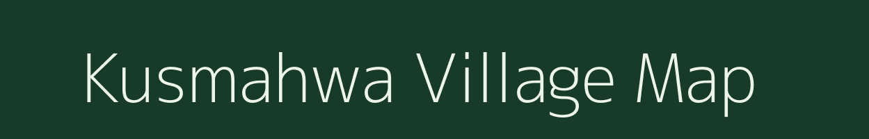 Kusmahwa village map in Bihar