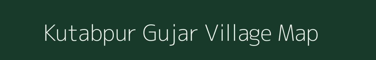 Kutabpur Gujar village map in Uttar Pradesh