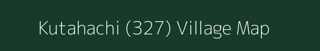 Kutahachi (327) village map in Himachal Pradesh