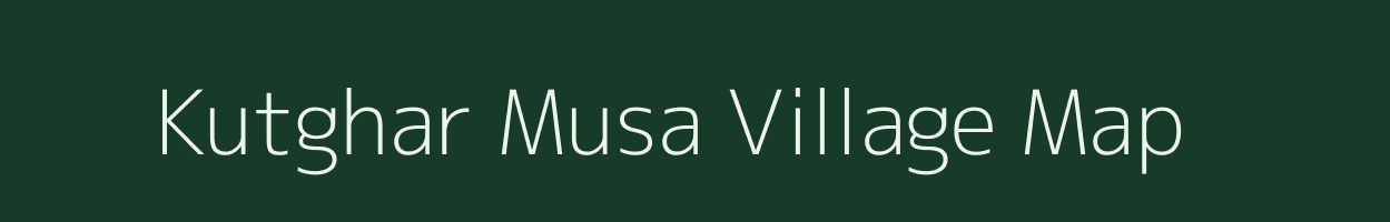 Kutghar Musa village map in Uttar Pradesh