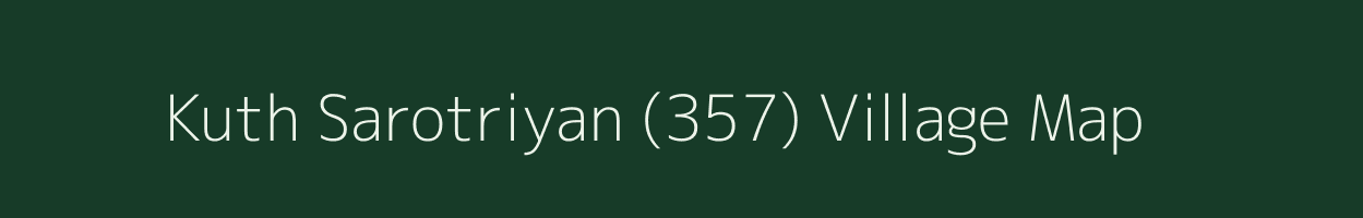 Kuth Sarotriyan (357) village map in Himachal Pradesh