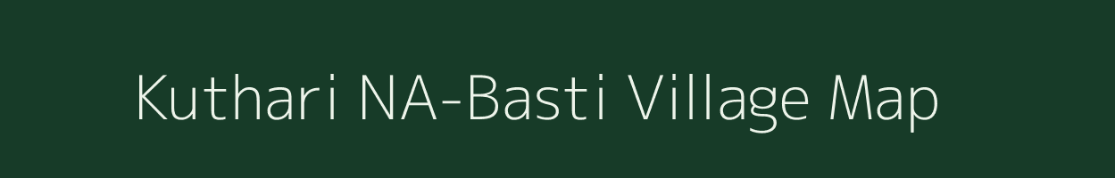 Kuthari NA-Basti village map in Assam