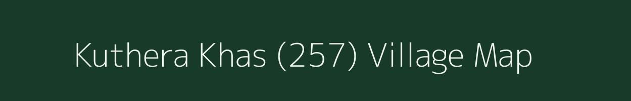 Kuthera Khas (257) village map in Himachal Pradesh