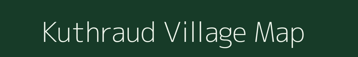 Kuthraud village map in Chhattisgarh