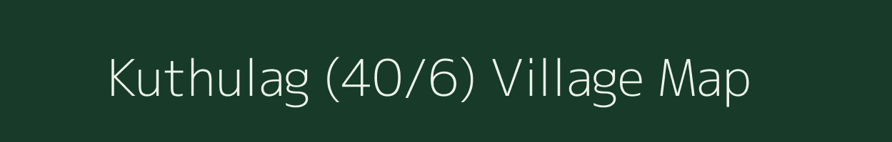 Kuthulag (40/6) village map in Himachal Pradesh