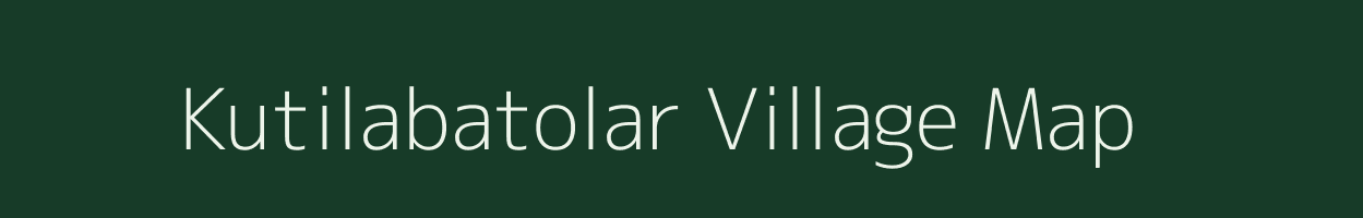 Kutilabatolar village map in Uttar Pradesh