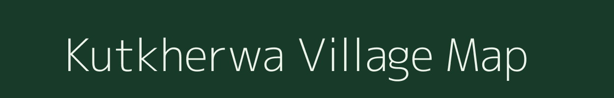 Kutkherwa village map in Uttar Pradesh