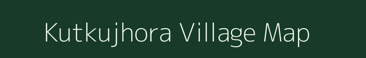 Kutkujhora village map in Assam