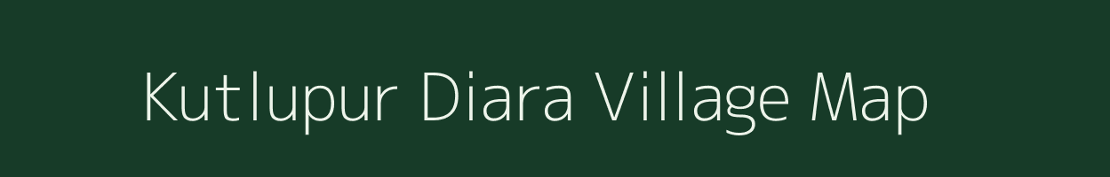 Kutlupur Diara village map in Bihar