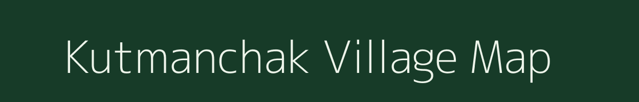 Kutmanchak village map in Bihar