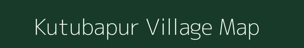 Kutubapur village map in Uttar Pradesh