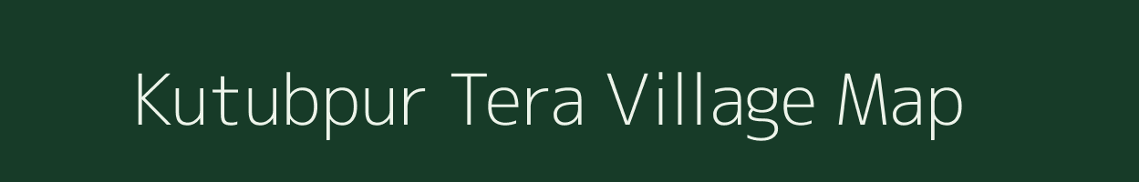 Kutubpur Tera village map in Bihar