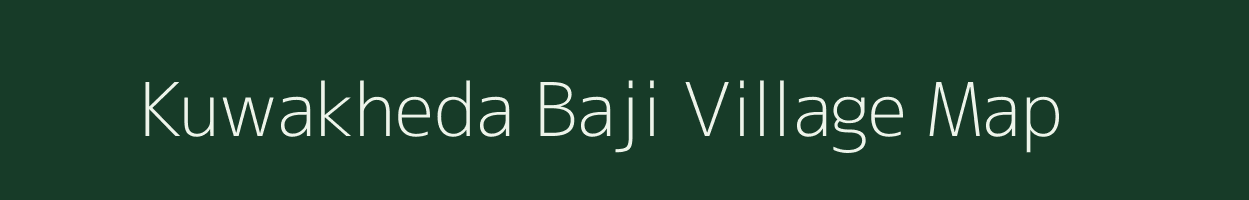 Kuwakheda Baji village map in Madhya Pradesh