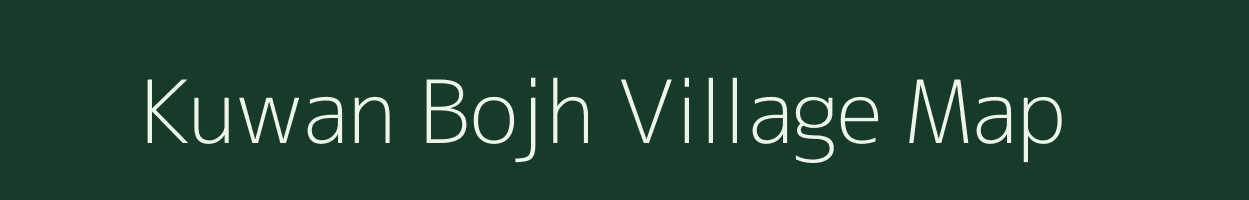 Kuwan Bojh village map in Uttar Pradesh