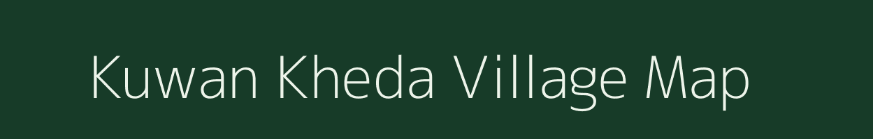 Kuwan Kheda village map in Madhya Pradesh