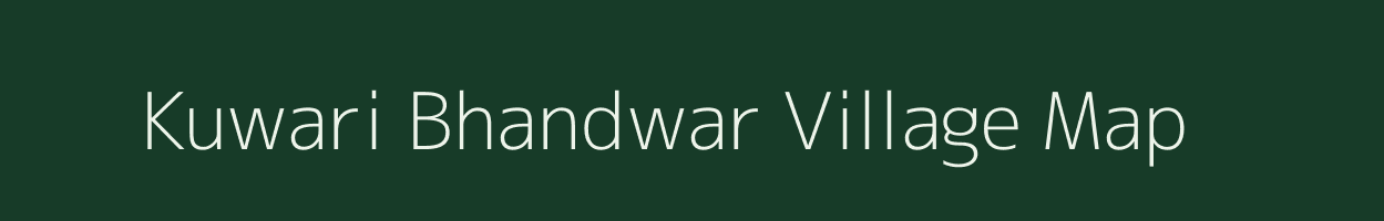 Kuwari Bhandwar village map in Uttar Pradesh