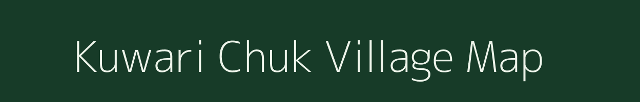 Kuwari Chuk village map in Assam