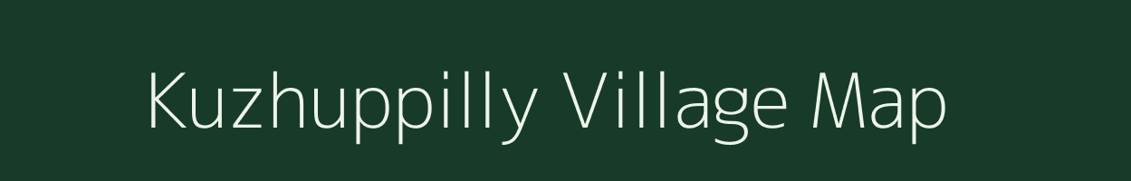 Kuzhuppilly village map in Kerala