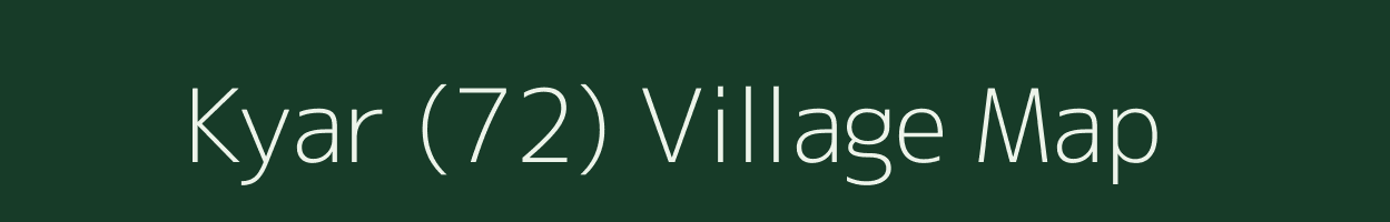 Kyar (72) village map in Himachal Pradesh