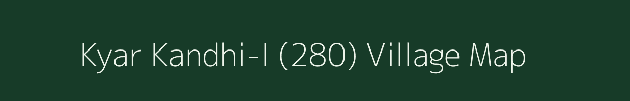 Kyar Kandhi-I (280) village map in Himachal Pradesh