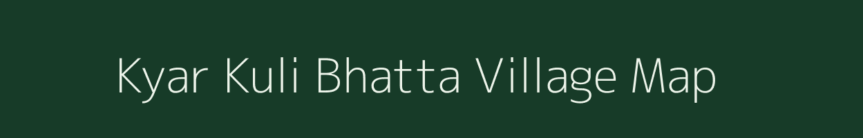 Kyar Kuli Bhatta village map in Uttarakhand