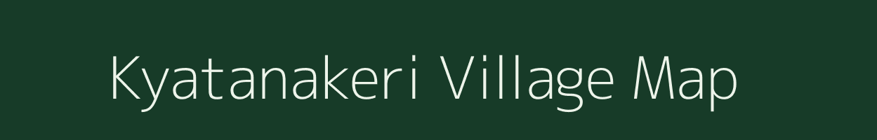 Kyatanakeri village map in Karnataka