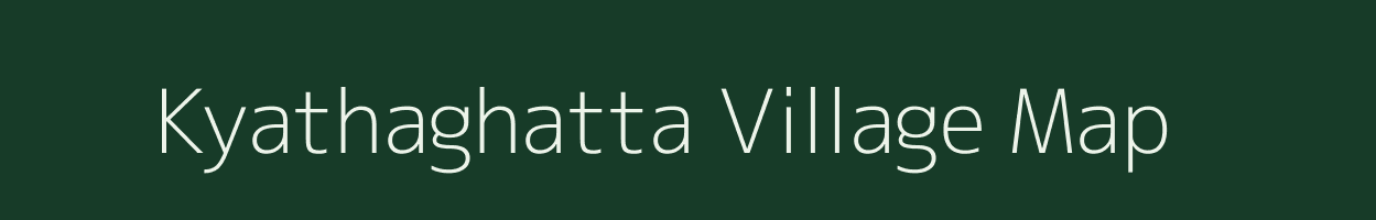 Kyathaghatta village map in Karnataka