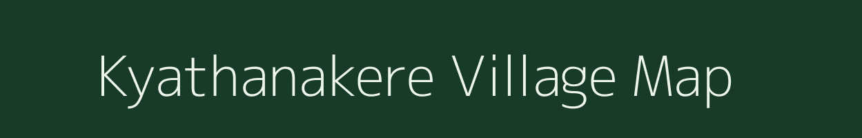 Kyathanakere village map in Karnataka