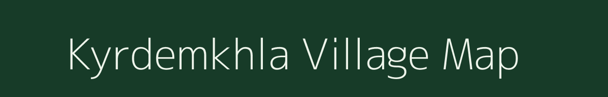 Kyrdemkhla village map in Meghalaya