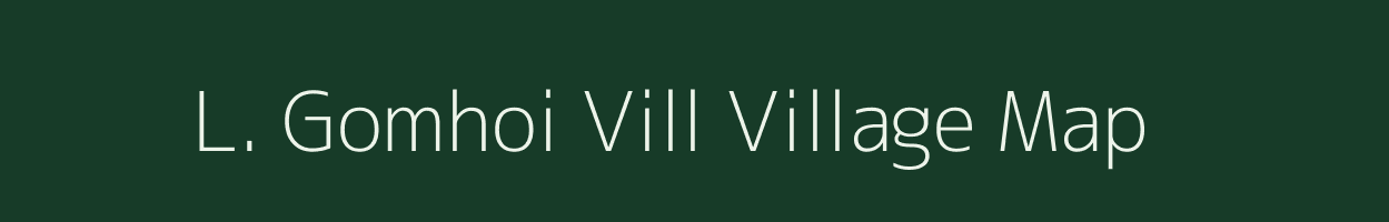 L. Gomhoi Vill village map in Assam