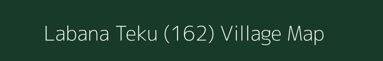 Labana Teku (162) village map in Punjab