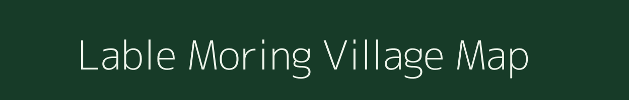 Lable Moring village map in Arunachal Pradesh