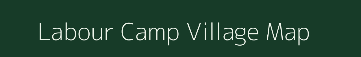 Labour Camp village map in Arunachal Pradesh