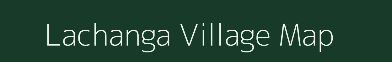 Lachanga village map in Assam