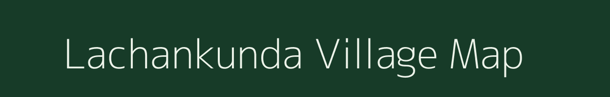 Lachankunda village map in West Bengal