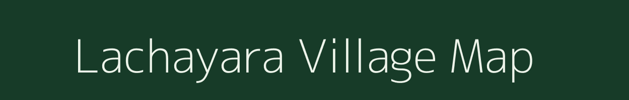 Lachayara village map in Madhya Pradesh