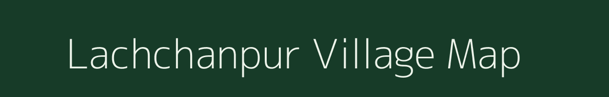 Lachchanpur village map in Chhattisgarh