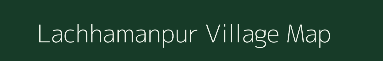 Lachhamanpur village map in Uttar Pradesh