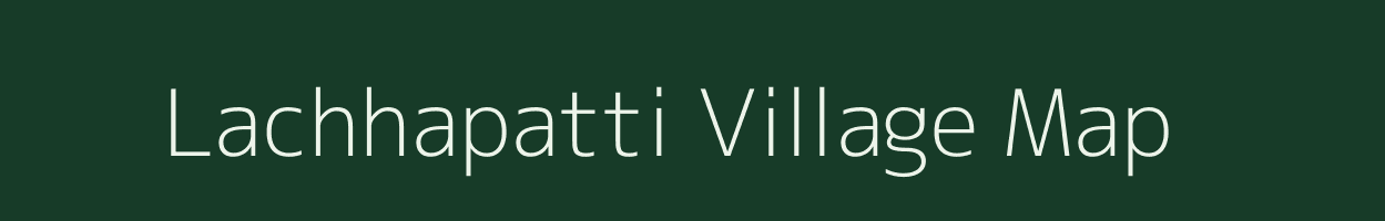 Lachhapatti village map in Uttar Pradesh