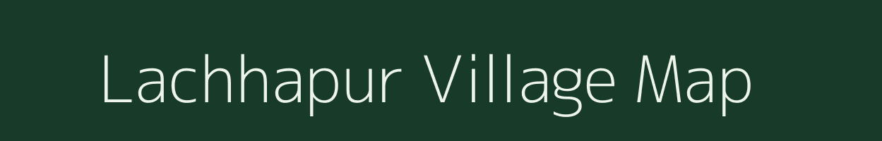 Lachhapur village map in Uttar Pradesh