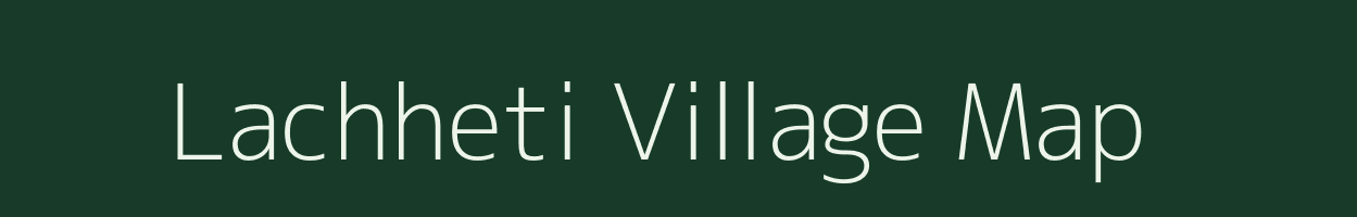 Lachheti village map in Uttarakhand