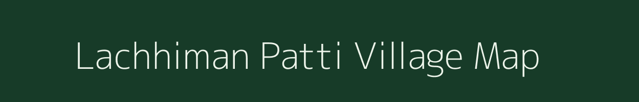 Lachhiman Patti village map in Uttar Pradesh