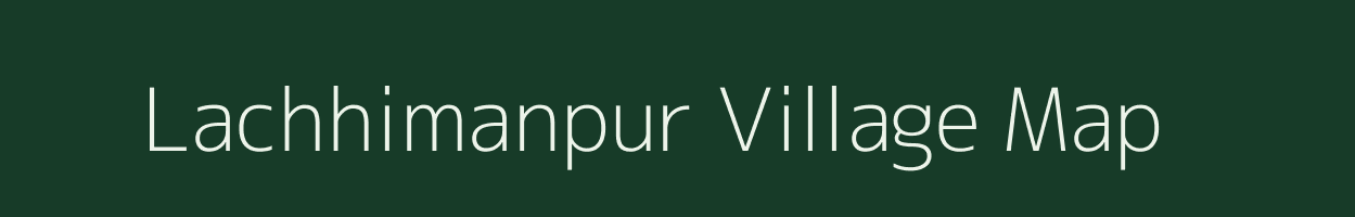 Lachhimanpur village map in Uttar Pradesh